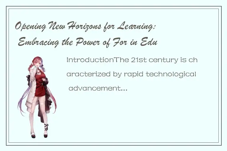 Opening New Horizons for Learning: Embracing the Power of For in Education