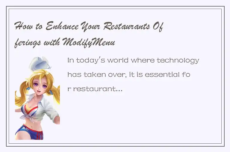How to Enhance Your Restaurants Offerings with ModifyMenu