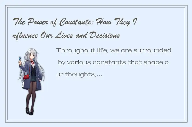 The Power of Constants: How They Influence Our Lives and Decisions