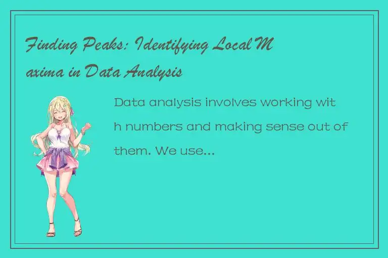 Finding Peaks: Identifying Local Maxima in Data Analysis