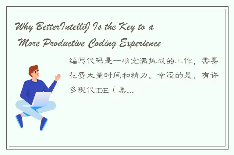 Why BetterIntelliJ Is the Key to a More Productive Coding Experience