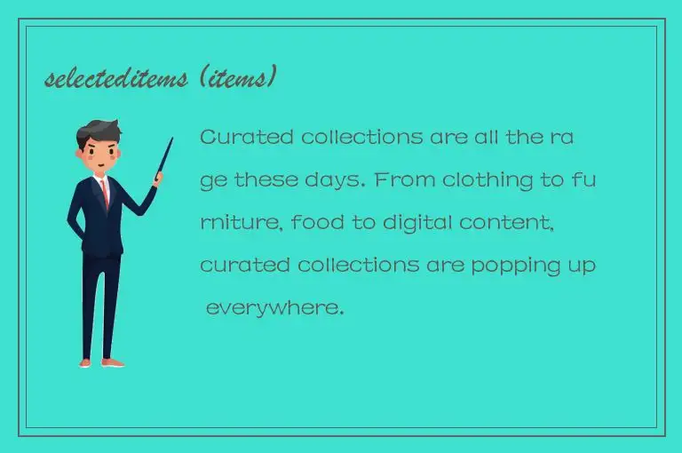 selecteditems (items)