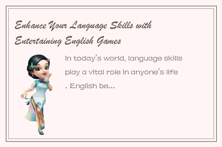 Enhance Your Language Skills with Entertaining English Games